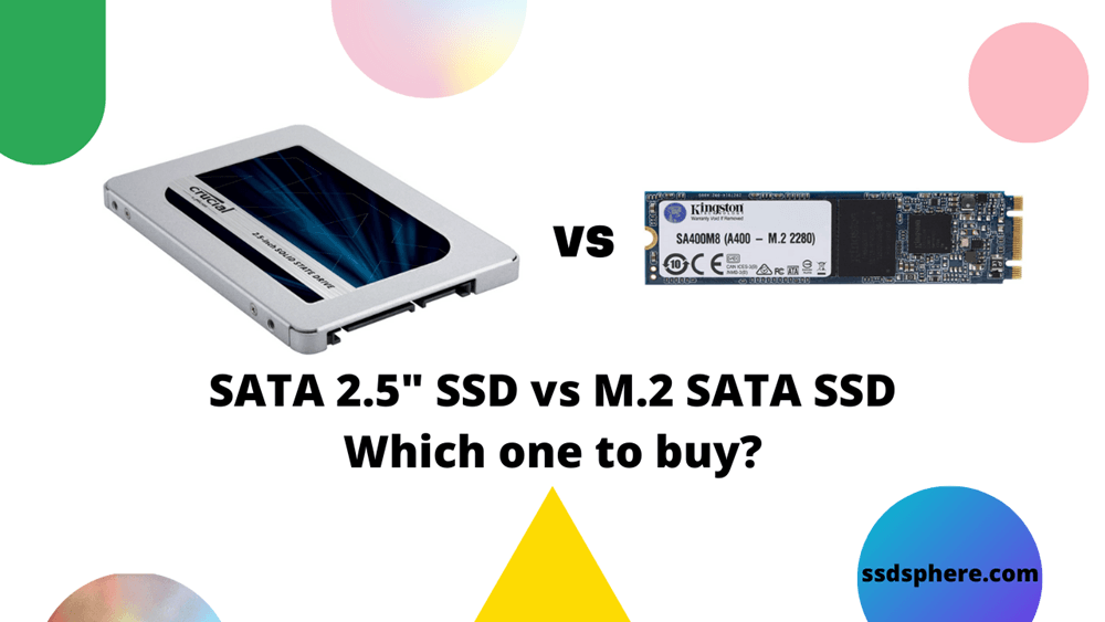 How choose between SATA 2.5" and M.2 SATA - SSD Sphere